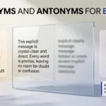 Synonyms and antonyms for explicit showing clear and implied meanings.